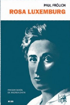 Rosa Luxemburg. Vida y obra